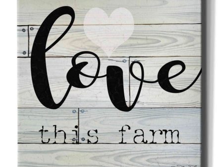 Love This Farm  by Cindy Jacobs, Canvas Wall Art Sale