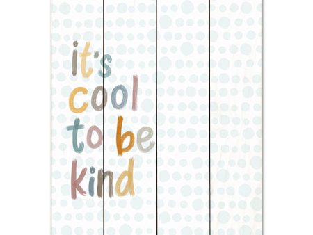 LAR534PAL - It s Cool to be Kind - 12x16 Supply