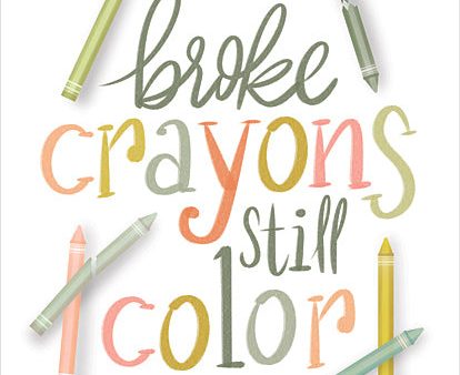 FEN1103 - Broke Crayons Still Color - 12x16 Online Hot Sale